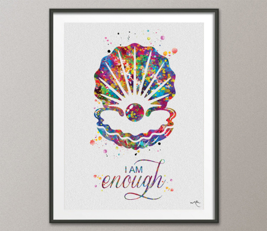 I am Enough Watercolor Print Oyster Art Wall Decor Motivational Quote Art For Man For Women Gift Poster Office Decor Dorm Wall Art-982 - CocoMilla